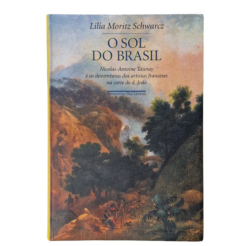 O Sol do Brasil – Lilia Moritz Schwarcz (2008)