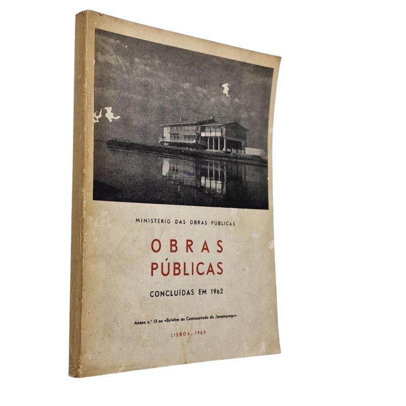 Obras Públicas Concluídas em 1962 – Ministério das Obras Públicas (1963)