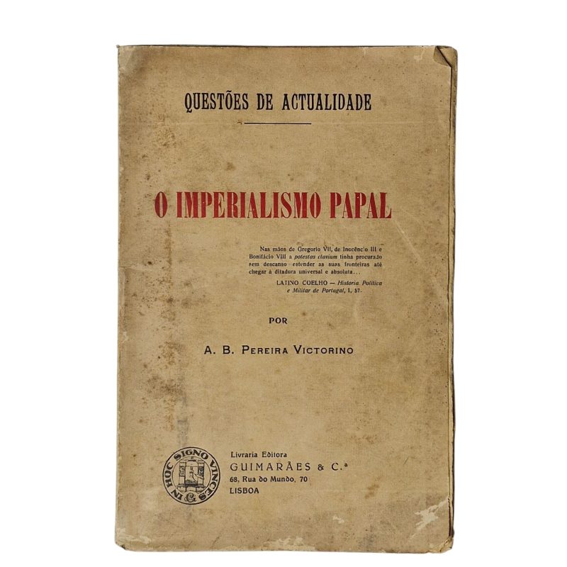 Questões de Actualidade: O Imperialismo Papal – A. B. Pereira Victorino (s.d.)