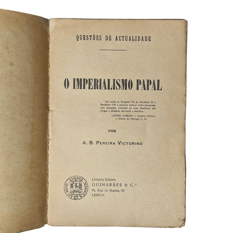 Questões de Actualidade: O Imperialismo Papal – A. B. Pereira Victorino (s.d.)
