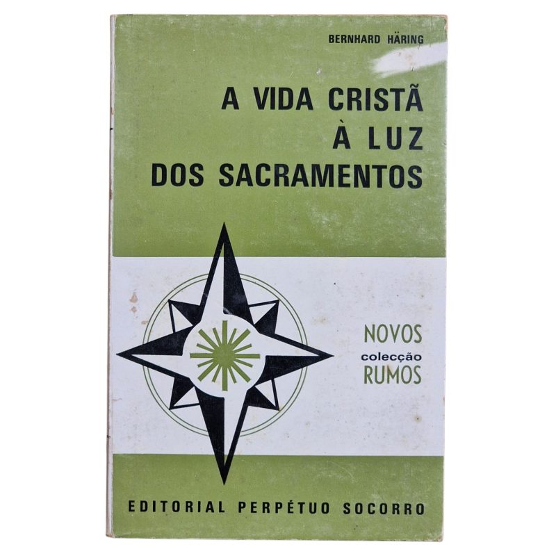 A Vida Cristã à Luz dos Sacramentos – Bernhard Häring