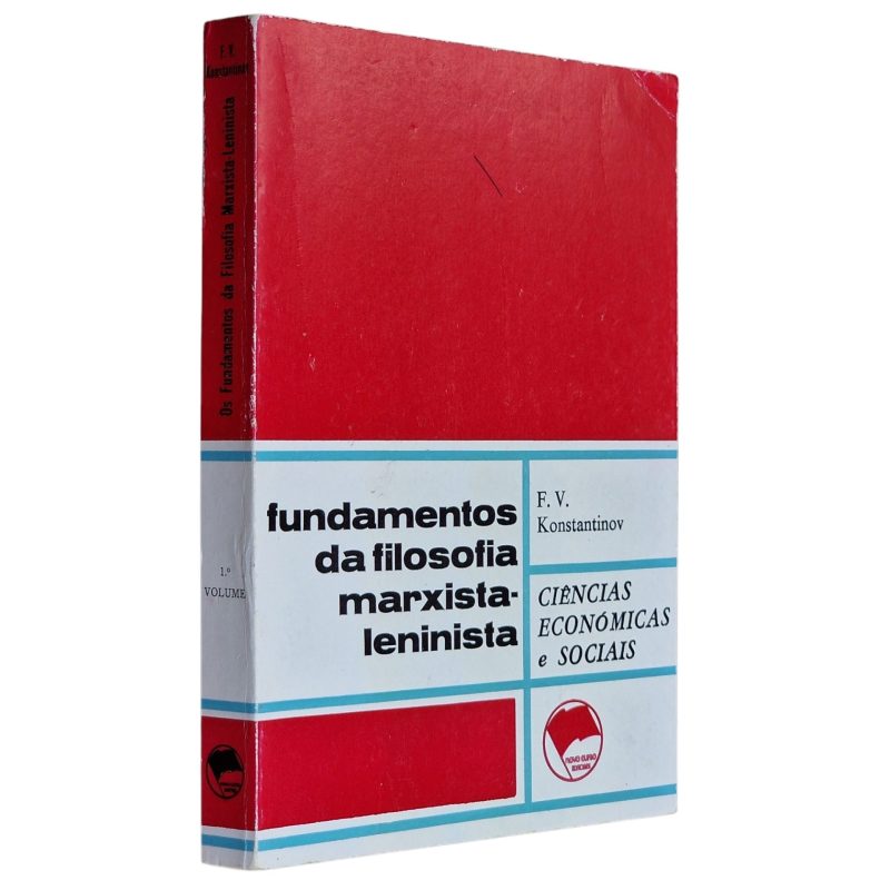 Fundamentos da Filosofia Marxista-Leninista – Volume I – F. V. Konstantinov (1975, 3.ª edição)