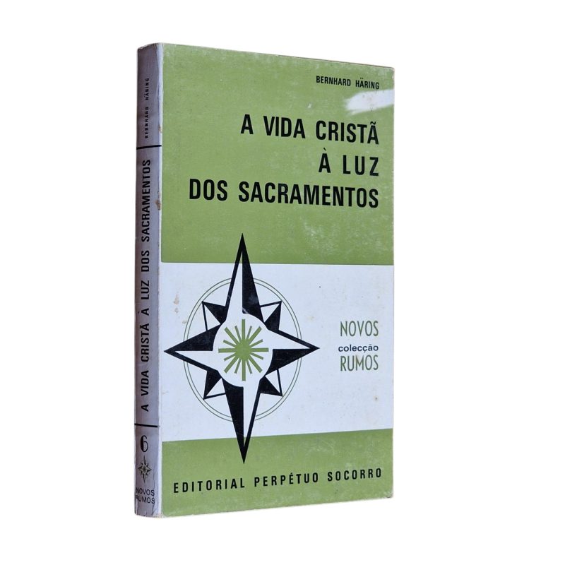 A Vida Cristã à Luz dos Sacramentos – Bernhard Häring