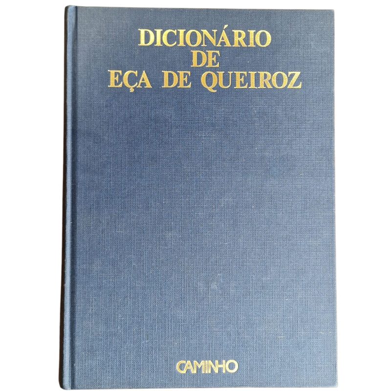 Dicionário de Eça de Queiroz – Organização de A. Campos Matos (1988)