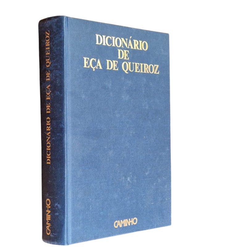 Dicionário de Eça de Queiroz – Organização de A. Campos Matos (1988)