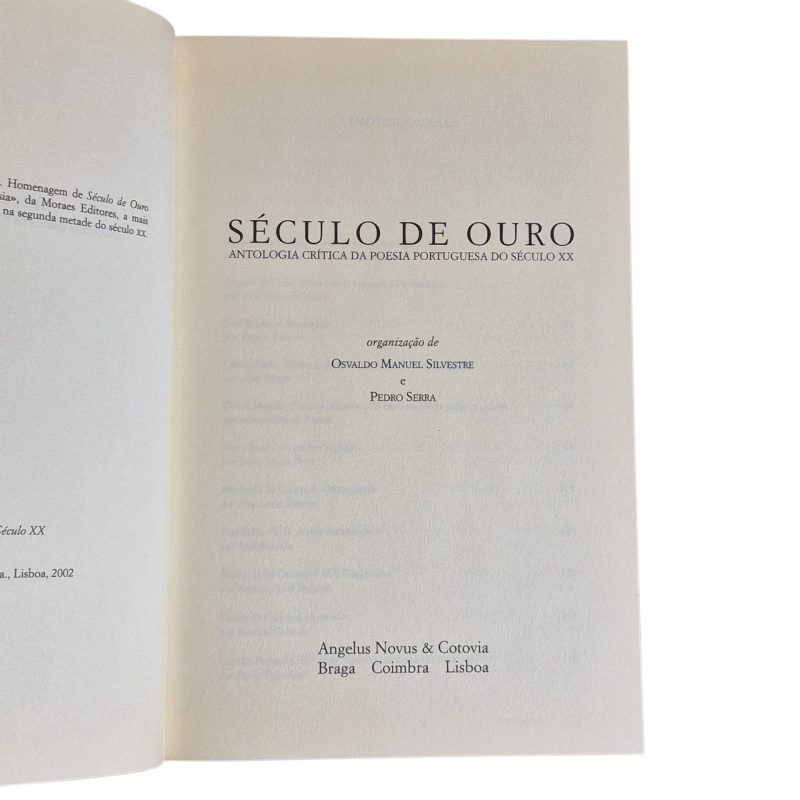 Século de Ouro – Antologia Crítica da Poesia Portuguesa do Século XX – Organização de Osvaldo Manuel Silvestre e Pedro Serra (2002)