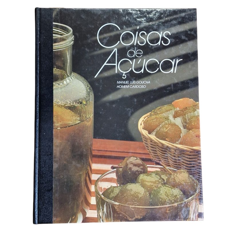 Coisas de Açúcar – Manuel Luís Goucha e Homem Cardoso (1987, 2.ª edição)