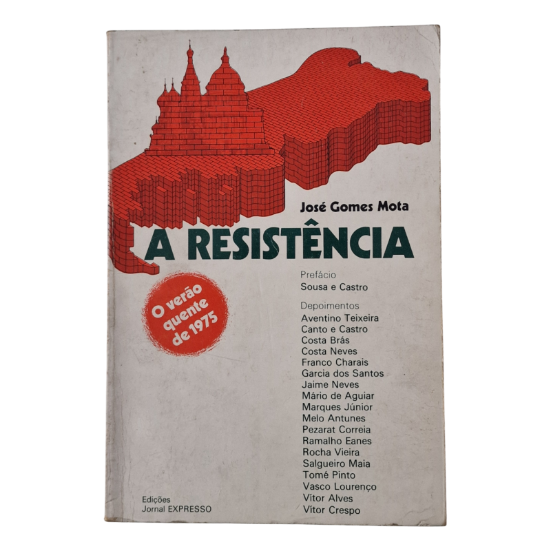 A Resistência, José Gomes Mota – O Verão Quente de 1975 (1976, 2.ª Edição, Expresso)